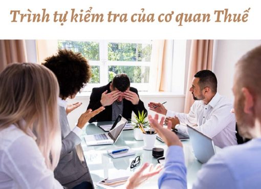 Trình tự kiểm tra của cơ quan thuế khi quyết toán thuế