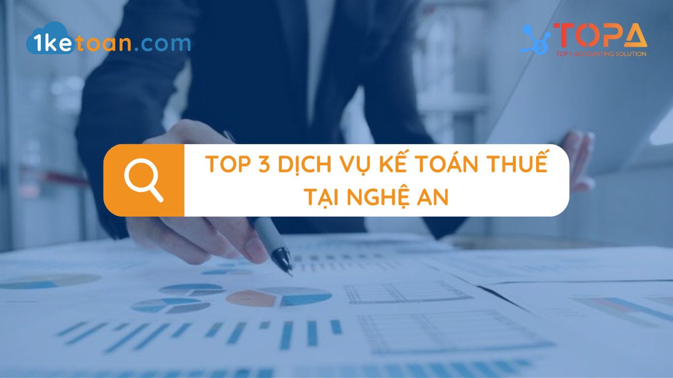 TOP 3 Dịch vụ kế toán thuế tại Nghệ An