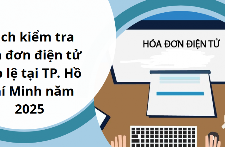 Cách kiểm tra hóa đơn điện tử hợp lệ tại TP. Hồ Chí Minh năm 2025